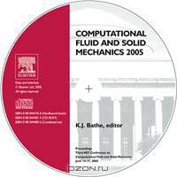 Computational Fluid and Solid Mechanics 2005 - CD Rom