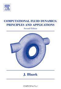 Computational Fluid Dynamics: Principles and Applications