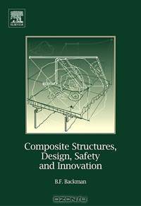 Composite Structures, Design, Safety and Innovation