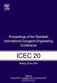 Proceedings of the Twentieth International Cryogenic Engineering Conference (ICEC20)
