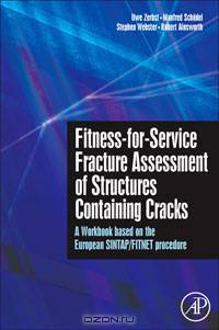 Fitness-for-Service Fracture Assessment of Structures Containing Cracks