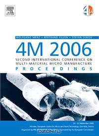 4M 2006 - Second International Conference on Multi-Material Micro Manufacture