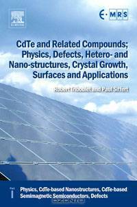 CdTe and Related Compounds; Physics, Defects, Hetero- and Nano-structures, Crystal Growth, Surfaces and Applications