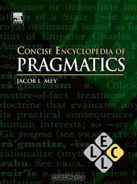 Concise Encyclopedia of Pragmatics