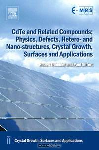 CdTe and Related Compounds; Physics, Defects, Hetero- and Nano-structures, Crystal Growth, Surfaces and Application
