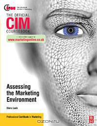 CIM Coursebook Assessing the Marketing Environment
