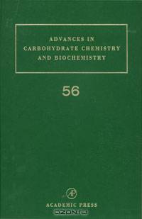 Advances in Carbohydrate Chemistry and Biochemistry,56