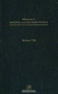 Advances in Imaging and Electron Physics,126
