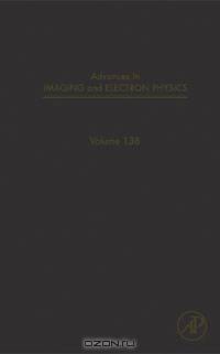 Advances in Imaging and Electron Physics,138
