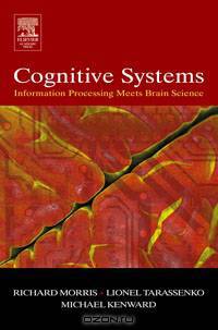 Cognitive Systems - Information Processing Meets Brain Science