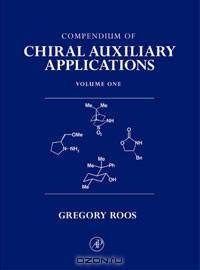 Compendium of Chiral Auxiliary Applications, Three-Volume Set