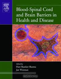Blood-Spinal Cord and Brain Barriers in Health and Disease