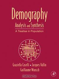 Demography: Analysis and Synthesis Four Volume Set