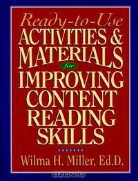 Ready–to–Use Activities & Materials for Improving Content Reading Skills
