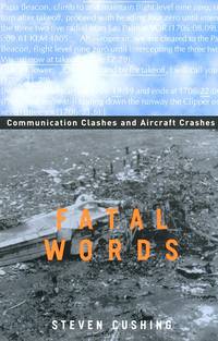 Fatal Words: Communication Clashes and Aircraft Crashes