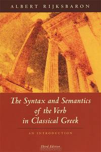 The Syntax and Semantics of the Verb in Classical Greek: An Introduction