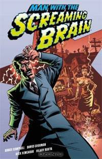 Man With The Screaming Brain