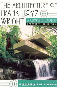 The Architecture of Frank Lloyd Wright – A Complete Catalog updated 3e