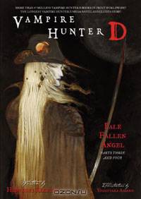 Vampire Hunter D Volume 12: Pale Fallen Angel Parts Three and Four