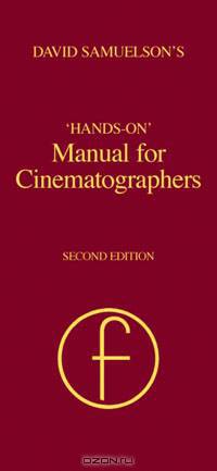 Hands-on Manual for Cinematographers