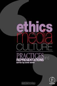 Ethics and Media Culture: Practices and Representations