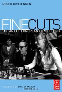 Fine Cuts: The Art of European Film Editing