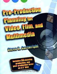 Pre-Production Planning for Video, Film, and Multimedia
