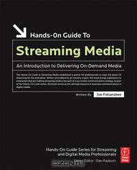 Hands-On Guide to Streaming Media