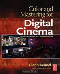 Color and Mastering for Digital Cinema