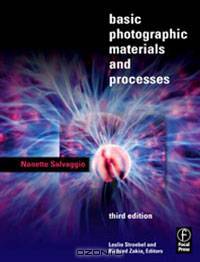 Basic Photographic Materials and Processes