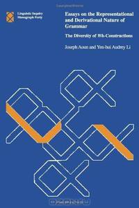 Essays on the Representational & Derivational Nature of Grammar – The Diversity of Wh–Constructions