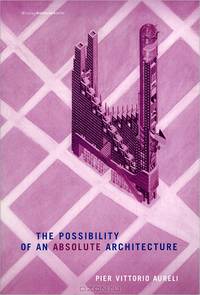 The Possibility of an Absolute Architecture