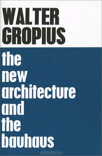 The New Architecture and the Bauhaus