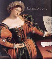 Lorenzo Lotto – Rediscovered Master of the Renaissance (Exhib Cat)