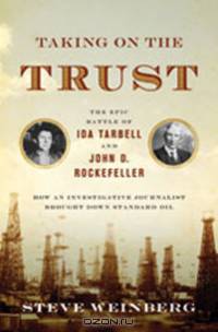 Taking on the Trust – The Epic Battle of Ida Tarbell and John D. Rockefeller