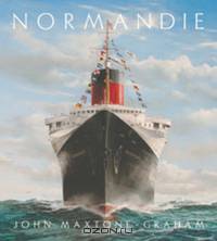 Normandie – France?s Legendary Art Deco Ocean Liner