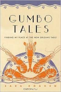 Gumbo Tales – Finding My Place at the New Orleans Table