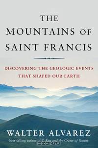 The Mountains of Saint Francis – Discovering the Geologic Events that Shaped Our Earth