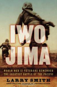 Iwo Jima – World War II Veterans Remember the Greatest Battle of the Pacific