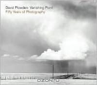 David Plowden – Vanishing Point – Fifty Years of Photography