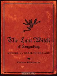 The Last Witch of Langenburg – Murder in a German Village