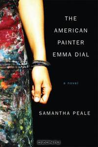 The American Painter Emma Dial – A Novel