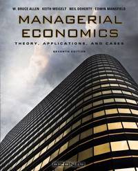 Managerial Economics – Theory, Applications and Cases 7e ISE