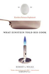 What Einstein Told His Cook – Kitchen Science Explained