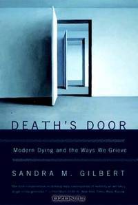 Deaths Door – Modern Dying and the Way We Grieve