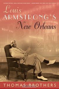 Louis Armstrong?s New Orleans