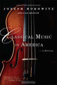 Classical Music in America – A History