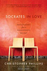 Socrates in Love – Philosophy for a Passionate Heart