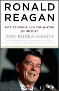 Ronald Reagan – Fate, Freedom and the Making of History