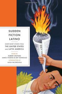 Sudden Fiction Latino – Short–Short Stories from the United States and Latin America